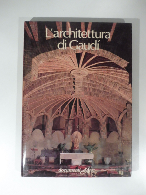 L'architettura di Gaudì